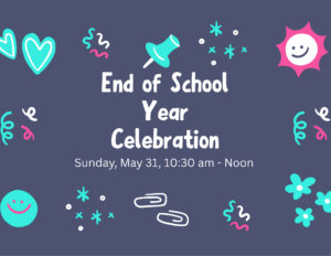 End of School Year Celebration 2026